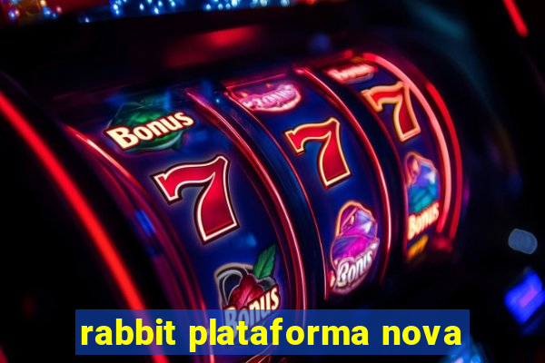 rabbit plataforma nova